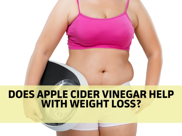 Does Apple Cider Vinegar help with weight loss?