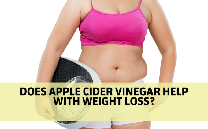 Does Apple Cider Vinegar help with weight loss?